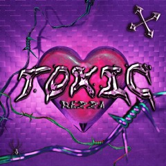 Toxic (PROD. TELO)