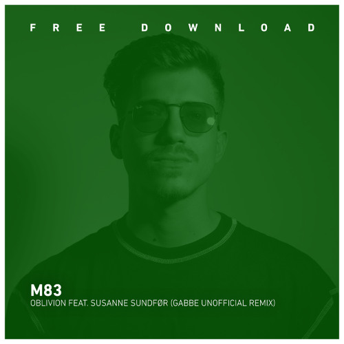 FREE DOWNLOAD: M83 - Oblivion ft. Susanne Sundfør (Gabbe (AR) unofficial remix)