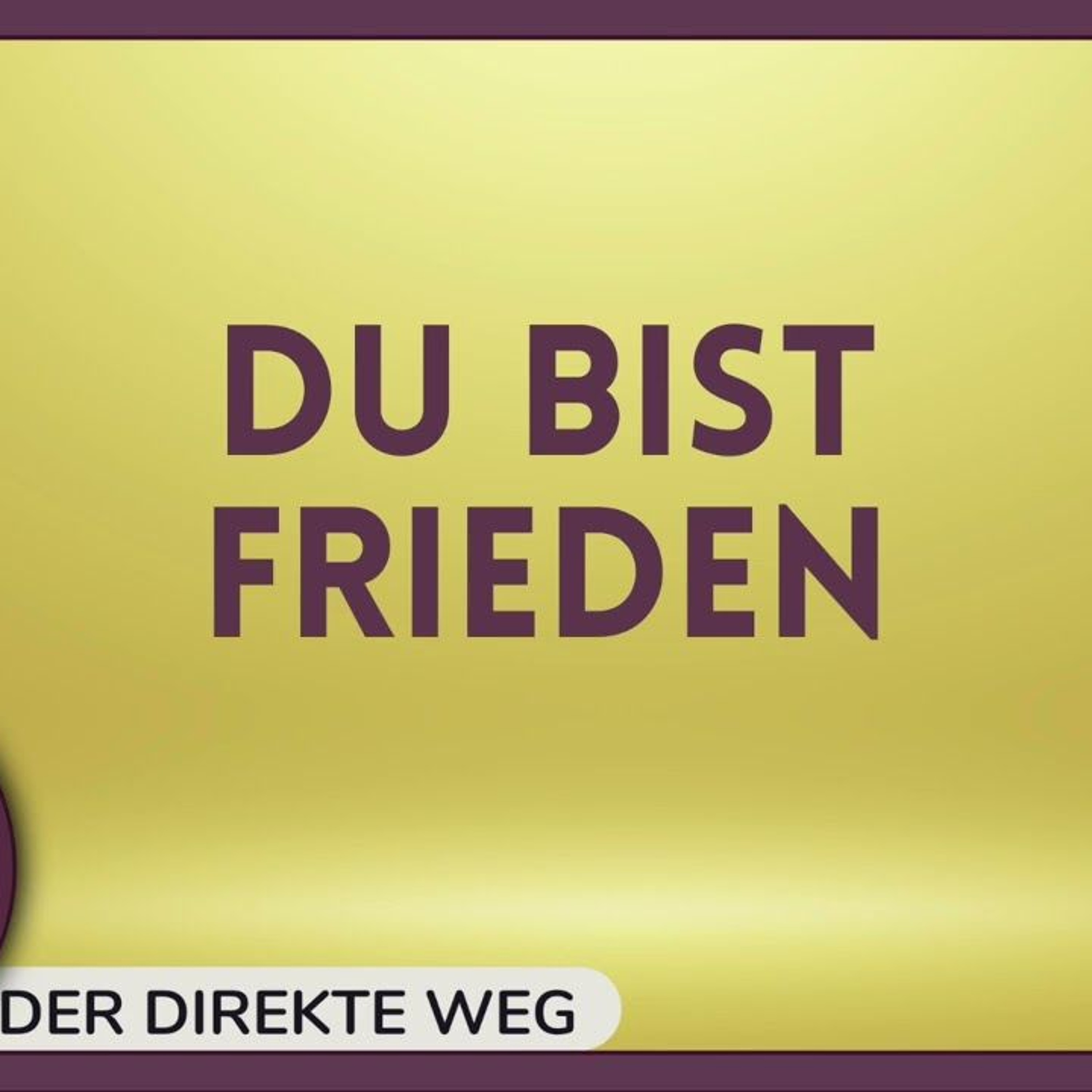 Gottfried Sumser - DER DIREKTE WEG - Ein Kurs in Wundern