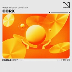 Corx - When The Sun Comes Up