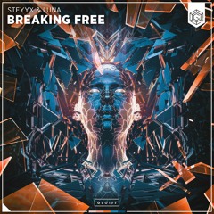 Steyyx & Luna - Breaking Free