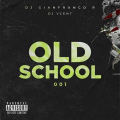 REGGAETON OLD SCHOOL - VOL 1 Ft DJ Vcent