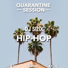 DJ Sizix - Quarantine Session 2 #HipHop