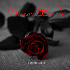 UNCONDITIONAL-forevermoore
