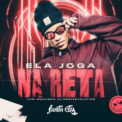 ELA JOGA NA RETA (Feat. YURI REDICOPA)