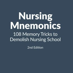 [PDF] Nursing Mnemonics: 108 Memory Tricks to Demolish Nursing School