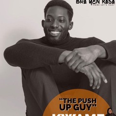 BYK 5- The Push Up Guy w. Kwame Sarfo