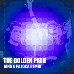 The Chemical Brothers - The Golden Path ((Jana & Pazoca Remix)