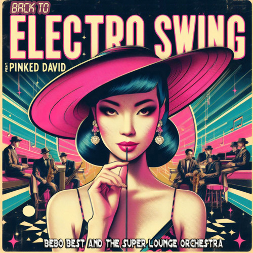 Back to Electro Swing (Radio-Edit) [feat. Pinked David]