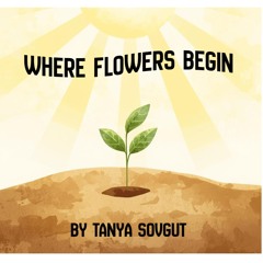 Where Flowers Begin