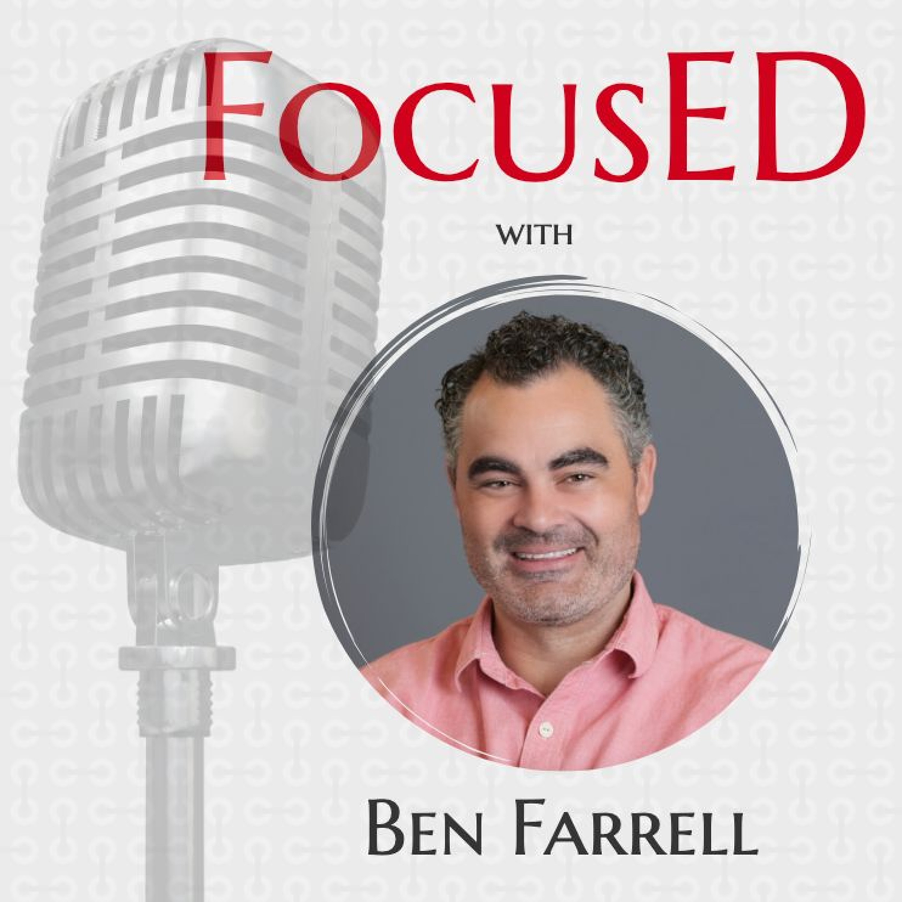 FocusED: An educational leadership podcast that uncovers what is working in our schools.