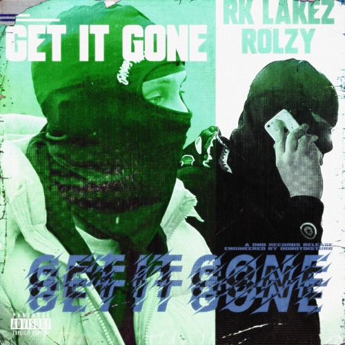 GET IT GONE (with/Rolzy)