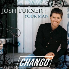 Your Man (Chango Edit)