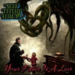 Your Father Is A Liar
