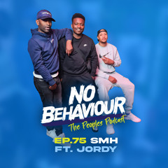 SMH | No Behaviour Epidode 075