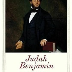 PDF Judah Benjamin: Counselor to the Confederacy (Jewish Lives)