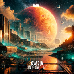 Ovadia - Underground [Technoblazer]
