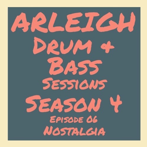 Drum & Bass Sessions S04E06 - Nostalgia