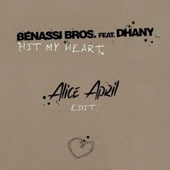 BENASSI BROS - Hit my heart (ALICE APRIL edit )