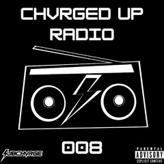 CHVRGED UP Radio Ep. 008 (12.17.25)