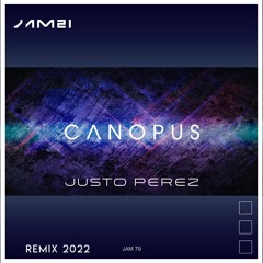 Release Justo Perez - Canopus (Remix 2022) [JAM 21]