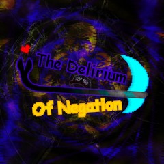 The Delirium Of Negation (MIDI)