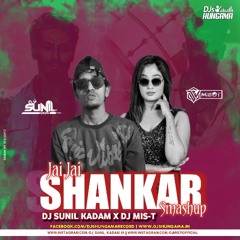 Jai Jai Shiv Shankar (Smashup) - DJ Sunil Kadam x  DJ Mis-T