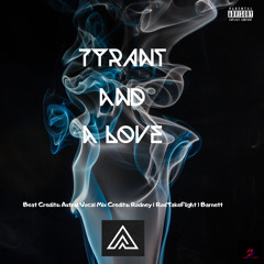 Tyrant and a Love