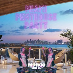 Miami Penthouse Party Mix - VOL.1