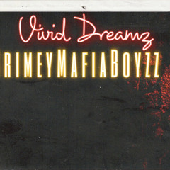 GrimeyMafiaBoyzz (Chapo G x Lil Chapo) - Vivid Dreamz
