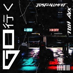 GO (JUSTCALLMEDT & Rapzilla Feat. Xay Hill)