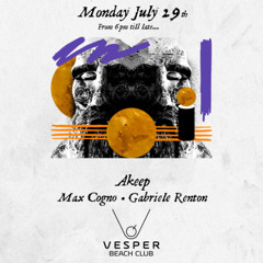 AKEEP @ Vesper Beach Club (29/07/2024)