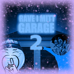 RAVE I MITT GARAGE 2