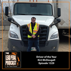 LP1329 MEET Kirt McDougall, Multi Award Winning TRUCK DRIVER!