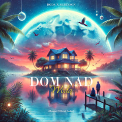 Doda - Dom nad wodą (SebixsoN Remix) [Official Audio]