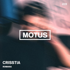 Motus Podcast // 025 - Crisstia (Dinsubsol)