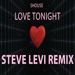 Shouse - Love Tonight (Steve Levi Remix)