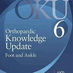 [Access] EPUB 🖌️ Orthopaedic Knowledge Update: Foot and Ankle: Ebook without Multime