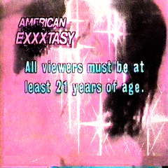 AMERICAN EXXXTASY