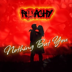 Roachy - Nothing But You [Radio Edit].mp3