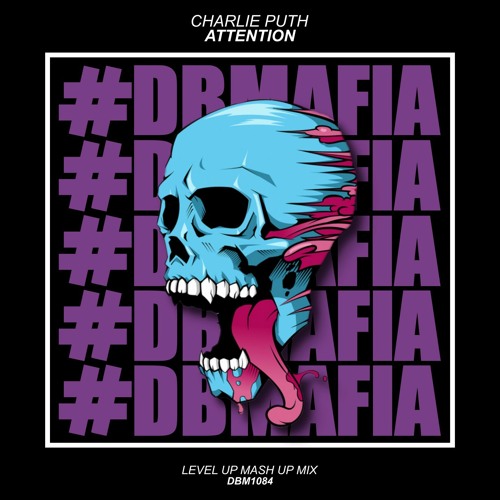 Charlie Puth - Attention (LEVEL UP Mash Up Mix) [BUY=FREE DOWNLOAD]