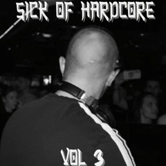 SICK OF HARDCORE VOL 3