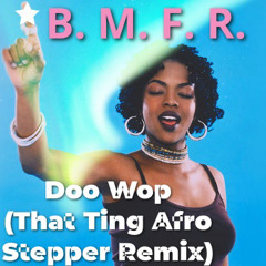 Lauren Hill - Doo Wop (That Ting Afro Stepper Remix)) .wav
