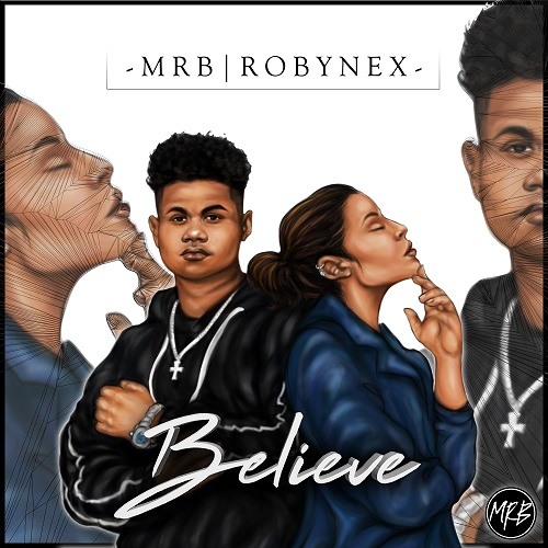 MRB x Robyn Ex - Believe