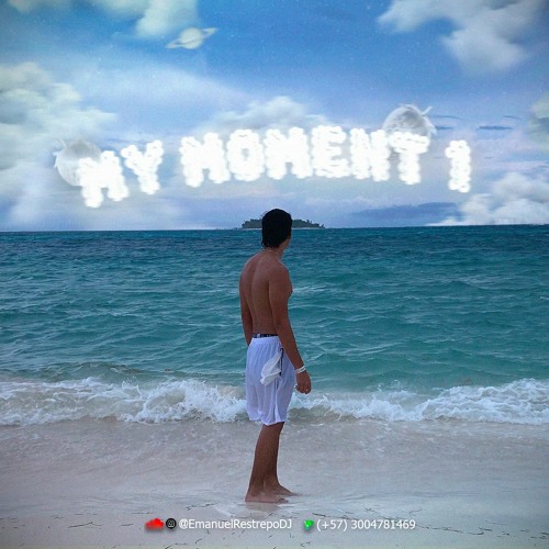 MY MOMENT 1.0 - EMANUEL RESTREPO