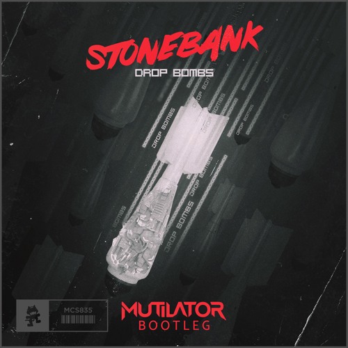 Stonebank - Drop Bombs (Mutilator Bootleg)