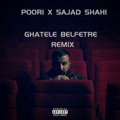 Poori x Sajad Shahi - Ghatele Belfetre (Remix By LilP30)