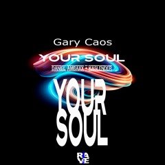 EP - Your Soul - Gary Caos (Daniel Ambaxx & Kaslender ) free download