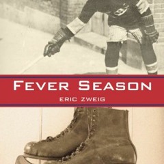 [Access] KINDLE 💕 Fever Season by  Eric Zweig KINDLE PDF EBOOK EPUB
