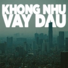 KHONG NHU VAY DAU - Shuy (Official Audio)